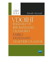 Vdoi̇hi̇ Bağımlı Ve Bir Bağımsız Olasılıklı Farklı Dizilimsiz Simetrik Olasılık - Cilt 2.3.1 (Krem)