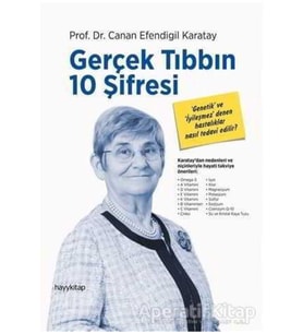 Gerçek Tıbbın 10 Şifresi Canan Efendigil Karatay