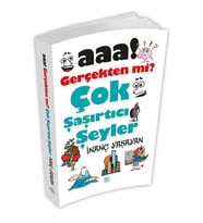 Aaa! Gerçekten mi? Çok Şaşırtıcı Şeyler