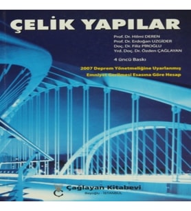 Çelik Yapılar -2007 Deprem Yönetmeliğine Uyarlanmış Emniyet Gerilmesi Esasına Göre Hesap