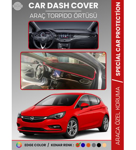 OPEL ASTRA K (2015-2021) Torpido Örtüsü Ön Göğüs Koruma Torpido Koruma Tam Uyum Çatlamayı Önler