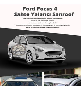 Ford Focus 4 Parlak Siyah Yalancı Çakma Sahte Sunroof