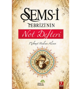 Şems-i Tebrizi'nin Not Defteri - Mehmet Hakan Alşan