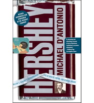 Hershey: Milton S. Hershey'S Extraordinary Life Of Wealth, Empire, And Utopian Dreams