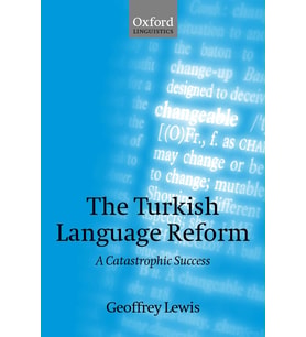 The Turkish Language Reform: A Catastrophic Success