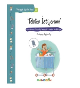 Pedagojik Öyküler Dizisi 27- Telefon İstiyorum!