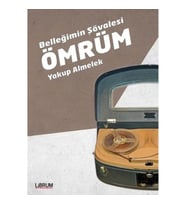 Belleğimin Şövalesi Ömrüm