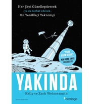Yakında - Her Şeyi Güzelleştirecek Ya da Berbat Edecek On Yenilikçi Teknoloji