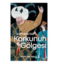 Osmanlı’da Korkunun Gölgesi – El Alem Ne Der ve Ehl-i Örf Heyulası Üzerine Bir Deneme