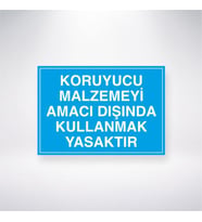 Koruyucu Malzemeyi Amacı Dışında Kullanmak Yasaktır 21x28 Arkası Yapışkanlı Levha