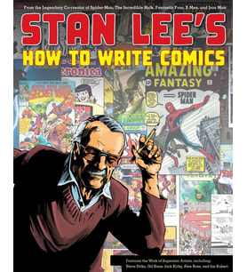 Stan Lee'S How To Write Comics: From The Legendary Co-Creator Of Spider-Man, The Incredible Hulk, Fa (Krem)