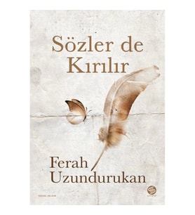 Sözler de Kırılır