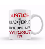 Justice For Black People İs Living Long Lives Without Fear ,BlackLlives Matter,Black Power Kupa Bardak Porselen