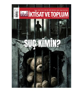 İktisat Ve Toplum Dergisi 186. Sayı Suç Kimin?