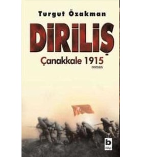 Diriliş Çanakkale 1915  - Turgut Özakman