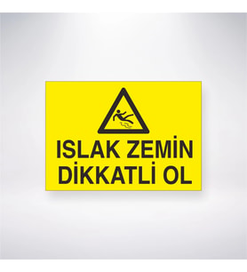 Islak Zemin Dikkatli Ol 21x28 Arkası Yapışkanlı Levha