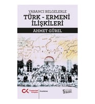 Yabancı Belgelerle Türk-Ermeni İlişkileri