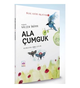 Ala Çumguk - Bilge Kutad Anlatıyor - 1 (Ciltli)