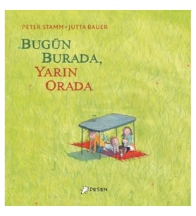 Bugün Burada Yarın Orada (Ciltli)