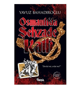 OSMANLI DA ŞEHZADE KATLİ