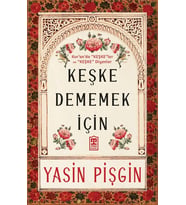 Keşke Dememek İçin Yasin Pişgin Kuranda Keşkeler Ve Keşke Diyenler Timaş
