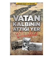 Vatan Kalbinin Attığı Yer Çanakkale
