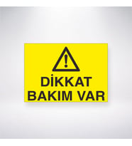 Dikkat Bakım Var