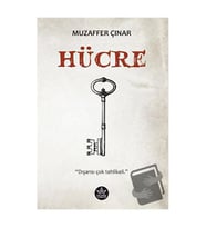 Hücre   Dışarısı Çok Tehlikeli / Muzaffer Çınar