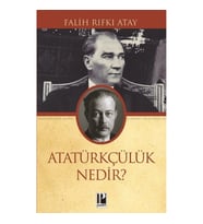 Atatürkçülük Nedir?