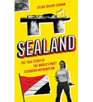 Sealand: The True Story Of The World'S Most Stubborn Micronation (Krem)