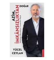 Azim İmkânsızlıktan Doğar