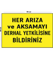 Metal Her Arıza Ve Aksamayı Derhal Yetkilisine Bildiriniz 20cm x 30cm A4 Büyüklüğünde Uyarı Levhası