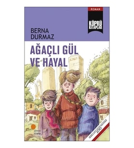 Ağaçlı Gül ve Hayal
