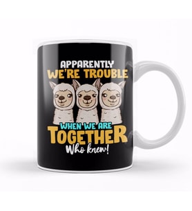 Apparently We re Trouble When We Are Together! Kupa Bardak Porselen