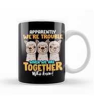 Apparently We re Trouble When We Are Together! Kupa Bardak Porselen