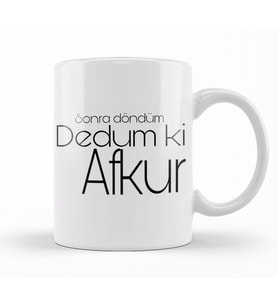 Sonra Döndüm Dedum Ki Afkur Kupa Bardak Porselen
