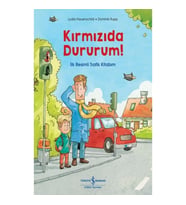Kırmızıda Dururum! - İlk Resimli Trafik Kitabım