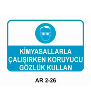 KİMYASALLARLA ÇALIŞIRKEN KORUYUCU GÖZLÜK KULLAN İŞ GÜVENLİĞİ UYARI LEVHASI 1 ADET PVC 21 X 29CM