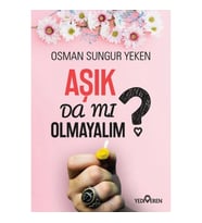 Aşık Da Mı Olmayalım?