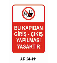 BU KAPIDAN GİRİŞ - ÇIKIŞ YAPILMASI YASAKTIR KADIN FİGÜRLÜ  UYARI LEVHASI 1 ADET PVC 21 X 29CM