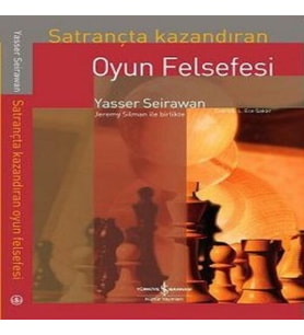 Satrançta Kazandıran Oyun Felsefesi