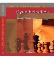 Satrançta Kazandıran Oyun Felsefesi