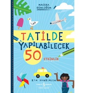 Tatilde Yapılabilecek 50 Etkinlik - Macera Günlüğüm