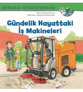 Gündelik Hayattaki İş Makineleri
