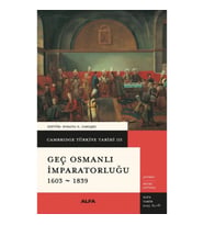 Cambridge Türkiye Tarihi 3 - Geç Osmanlı İmparatorluğu 1603-1839