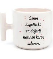 Tanem Senin Hayattaki En Değerli Kazinen Karın Aslanım - T Kulp Kupa