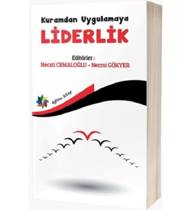 Kuramdan Uygulamaya Liderlik
