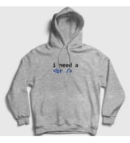 Presmono Unisex Gri Need A Break Html Developer Yazılımcı Kapüşonlu Sweatshirt 361560tt (Gri)