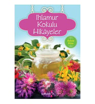 Ihlamur Kokulu Hikayeler - Ender H. Derince