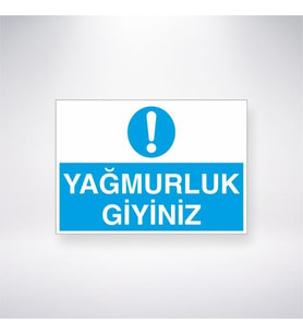 Yağmurluk Giyiniz